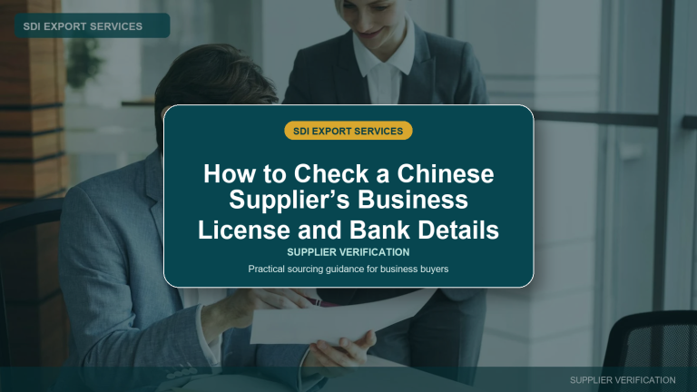 How to Check a Chinese Supplier’s Business License and Bank Details - SDI Export Services China sourcing guide