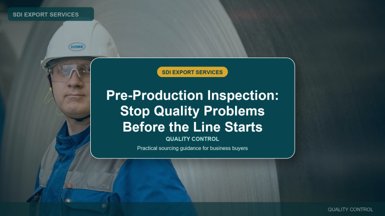 Pre-Production Inspection: Stop Quality Problems Before the Line Starts - SDI Export Services China sourcing guide