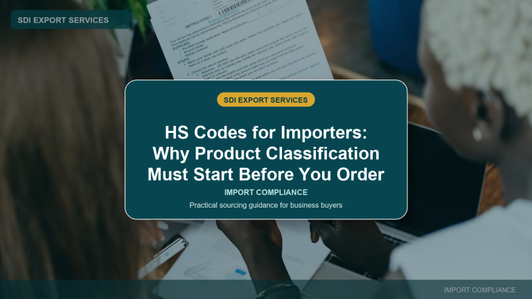 HS Codes for Importers: Why Product Classification Must Start Before You Order - SDI Export Services China sourcing guide
