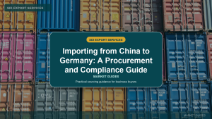 Importing from China to Germany: A Procurement and Compliance Guide - SDI Export Services China sourcing guide