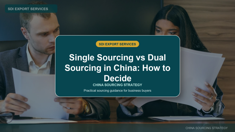 Single Sourcing vs Dual Sourcing in China: How to Decide - SDI Export Services China sourcing guide